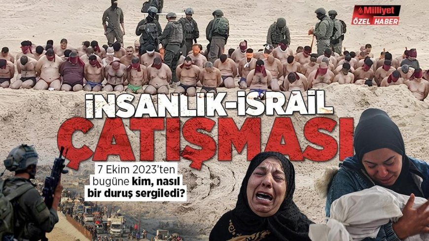 7 Ekim 2023'ten Bugüne Gazze'deki Soykırım ve İnsanlık-İsrail Çatışmasının Güncel Durumu