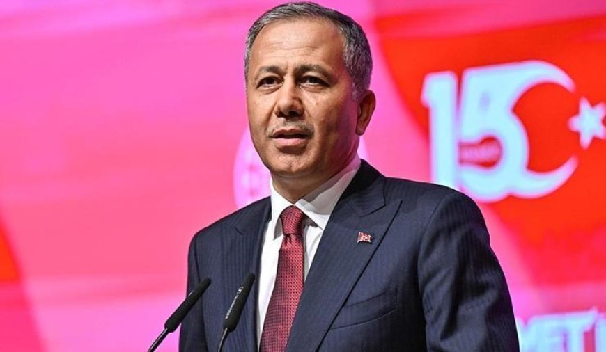 İçişleri Bakanı Ali Yerlikaya: Hakkı ve Hukuku Korumada Azami Titizlik Gösteriyoruz